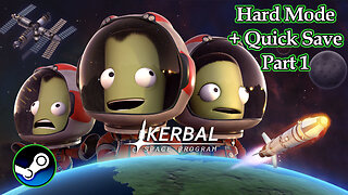 Kerbal Space Program (PC, 2015) Longplay - Hard Mode + Quicksave Part 1 (No Commentary)
