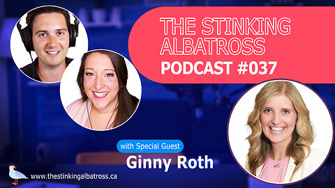 The Stinking Albatross (Ep. 037): Summer Speaker Series featuring Ginny Roth