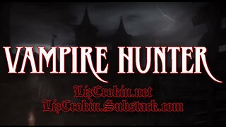 Liz Crokin | VAMPIRE HUNTER | Episode 6