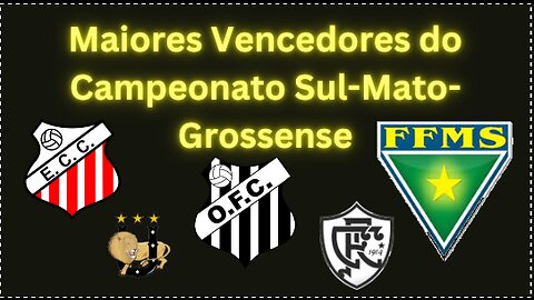 Maiores Vencedores do Campeonato Sul-Mato-Grossense