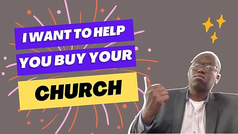 I WANT TO HELP YOU BUY YOUR CHURCH!! (Click below)