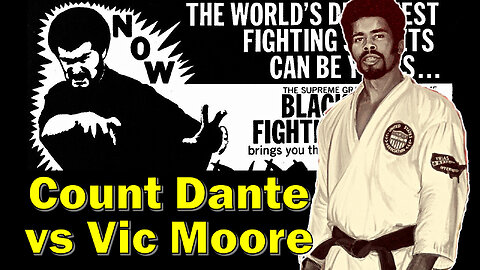 The time Count Dante fought Grandmaster Vic Moore / Karate origins of Vic Moore (Interview part 1)