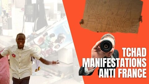 Manifestations Anti-FRANCE au TCHAD - Mai 2022