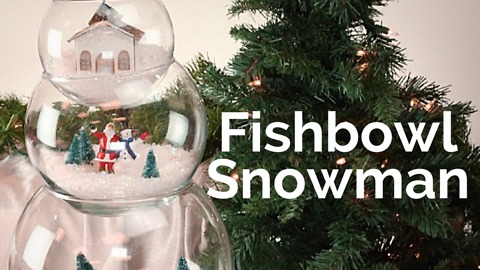 Fishbowl snowman holiday DIY craft decorations