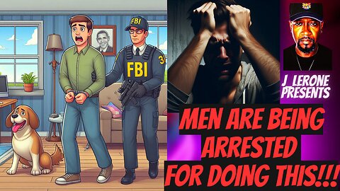 Men are watching YouTube videos and getting arrested