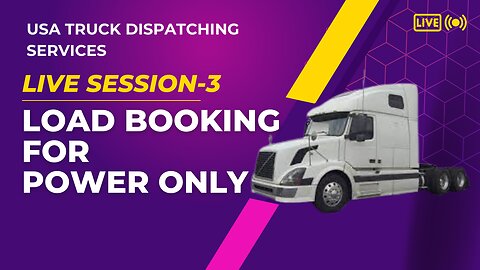 Load Booking for Power Only Trucks: Live Session