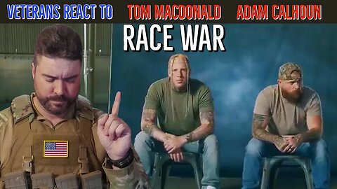 Veterans React To “Race War” By Tom MacDonald & Adam Calhoun | Vets Talkin Tunes