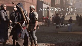 Assassin's Creed 3 Part 6 - Tea Exploit