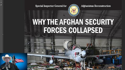 Ep. 382 A Live Reading Of The IG of Afghanistan's Prelim. Report On Our Afghan Surrender And Defeat.