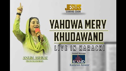 Yahowa Mery Khudawand | Anum AShraf | Live in Karachi | Sound Manage Kamran Anwer