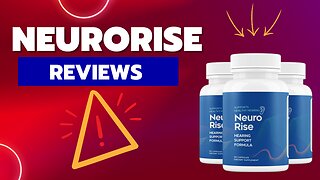 NEURORISE REVIEWS: UNVEILING THE POWER OF NEURORISE - A COMPREHENSIVE VIDEO REVIEW