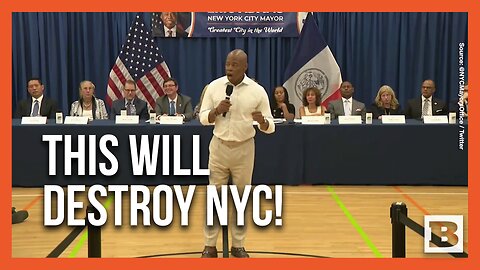 NYC Mayor Eric Adams: Migrant Crisis Will Destroy New York City