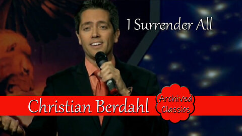 I Surrender All with Christian Berdahl