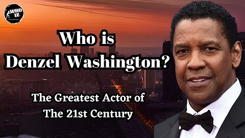 Who is Denzel Washington? Acting Icon and Humanitarian Extraordinaire