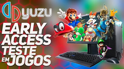 YUZU EARLY ACCESS TESTANDO NOVOS JOGOS DE NINTENDO SWITCH NO PC