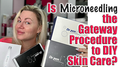 Is Microneedling the GATEWAY PROCEDURE To DIY Beauty and Skin Care? Code Jessica10 Saves you Money