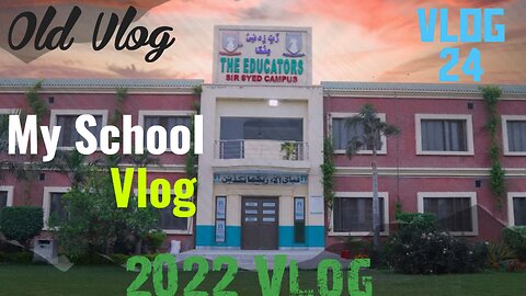 My School || The Educators Hujra || vlog 24