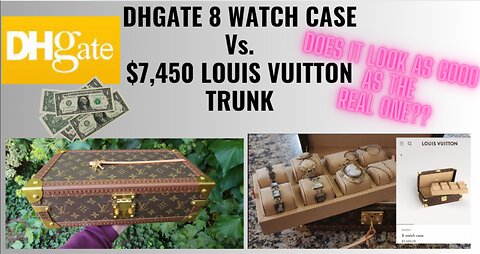 DHgate 8 Watch Case Vs. Louis Vuitton Jewelry Box Trunk - Unboxing