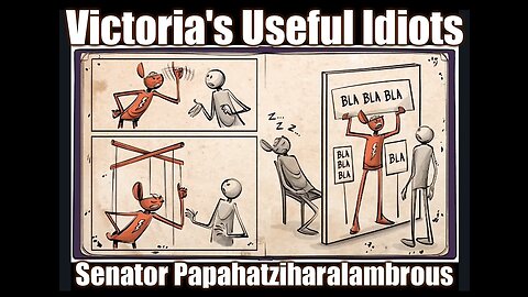 Victoria's Useful Idiots: This video explains the situation in Victoria today.