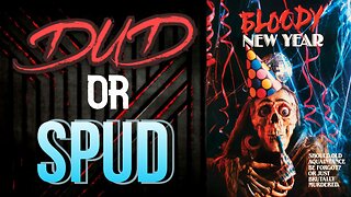 DUD or SPUD - Bloody New Year