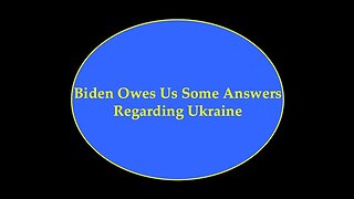 Can We Get Some Answers Regarding Ukraine?