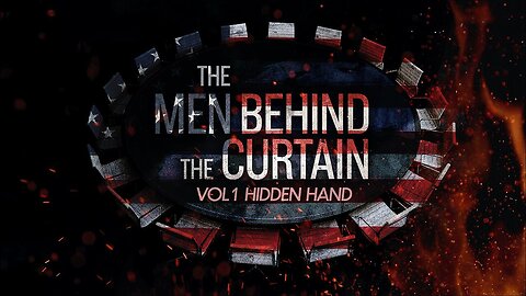 THE MEN BEHIND THE CURTAIN VOL 1: HIDDEN HAND | Trailer