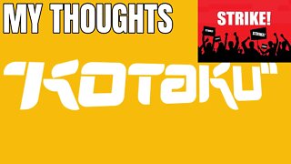 Kotaku Goes On STRIKE! And No One Cares - Let's Discuss This