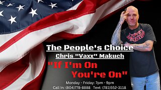 THE PEOPLE'S CHOICE w/ Chris Vaxx - Interview w/ Col. (Ret.) John Mills - FULL SHOW (05-15-23)