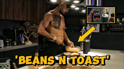 Andrew Tate cooks beans on toast