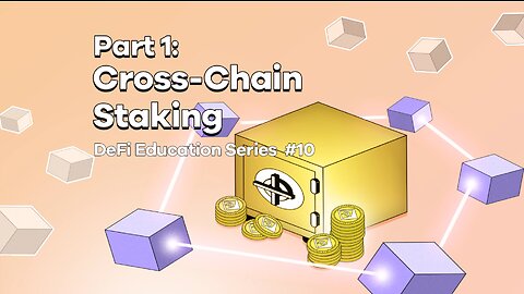 Part 1: Cross-Chain Staking