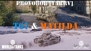 T67 & Matilda - ProvoBob [1ARRV]