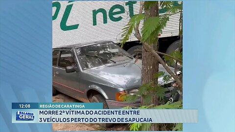 Região de Caratinga: Morre 2ª Vítima do Acidente entre 3 Veículos perto do Trevo de Sapucaia.
