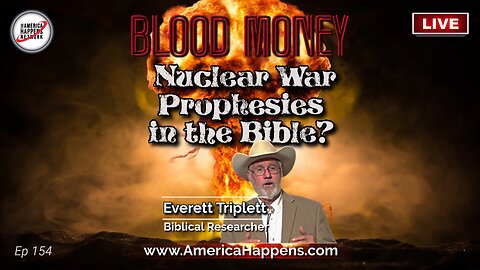 Nuclear War Prophesies in the Bible w/ Everett Triplett
