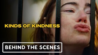 KINDS OF KINDNESS | The World Of Kinds Of Kindness Featurette | Emma Stone, Willem Dafoe