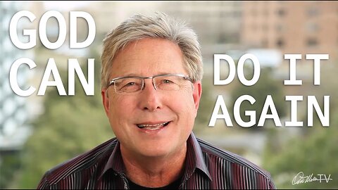 God Can Do It Again! | Don Moen Devotionals