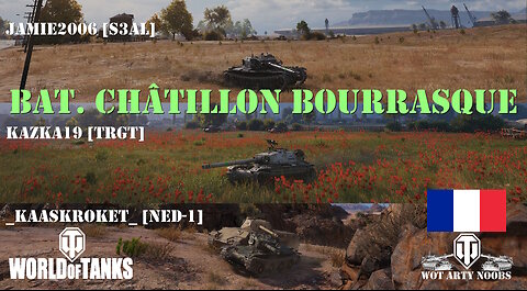 Bat. Châtillon Bourrasque - Kazka19 [TRGT], Jamie2006 [S3AL] & _KaasKroket_ [NED-1]