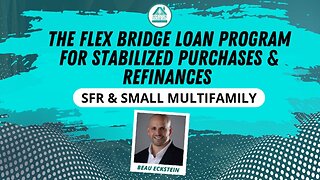 The Flex Bridge Loan Program for Stabilized Purchases & Refinances (alternative to DCSR loans)