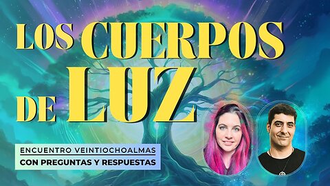 Los Cuerpos de Luz - veintiochoalmas - Jessica y Gorka