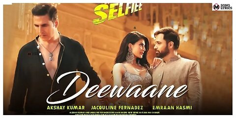 Deewaane (Selfiee) - Akshay K | Jacqueline F I Emraan H Aditya Y Stein B Tanishk B Kunaal V