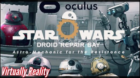 Star Wars Droid Repair VR (Oculus Go)
