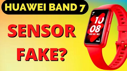 Huawei Band 7 Sensor FAKE?