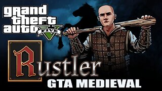 RUSTLER : NOVO GTA clássico medieval!