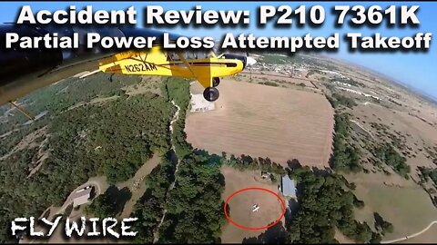 Accident Review P210 Partial Power on Takeoff