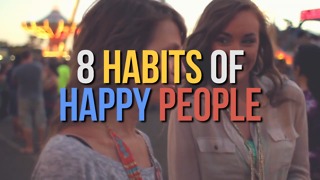 8 Habits of Happy People