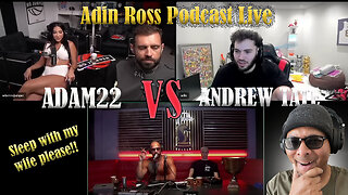 Adin Ross Live - Adam22 VS Andrew Tate Reaction!