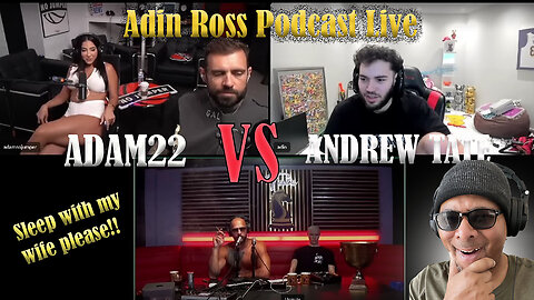 Adin Ross Live - Adam22 VS Andrew Tate Reaction!