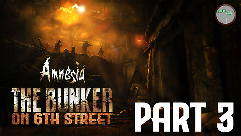 Amnesia: The Bunker on 6th Street Part 3