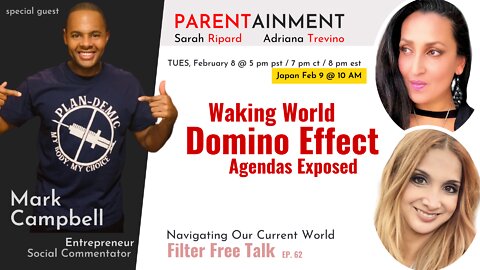 𝟐.𝟖.𝟐𝟐 EP. 62 PARENTAINMENT | Waking World, Domino Effect, Agendas Exposed ~ Filter Free Talk 🌍