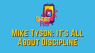 Mike Tyson: It's All About Discipline