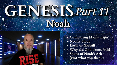 Genesis Series - Part 11- Noah's Ark & The Flood